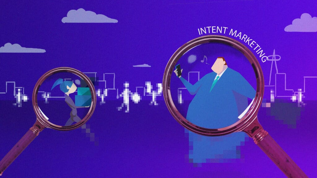 インテントマーケティングとは？顧客解像度を上げる新しいマーケティング手法